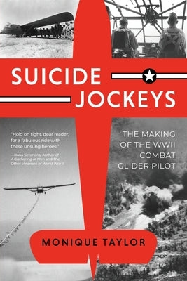 Suicide Jockeys: The Making of the WWII Combat Glider Pilot Paperback Koehler Books