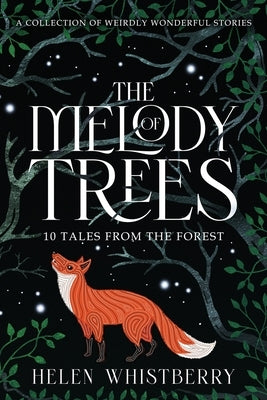 The Melody of Trees: 10 Tales from the Forest Paperback Helen Whistberry