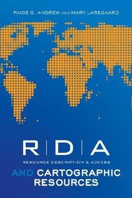 RDA and Cartographic Resources Paperback ALA Editions