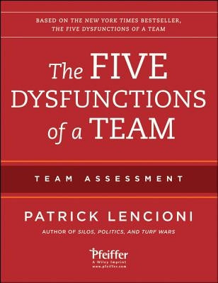 The Five Dysfunctions of a Team: Team Assessment Paperback Pfeiffer