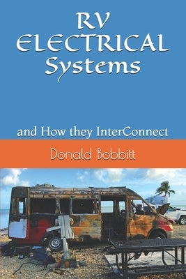 RV ELECTRICAL Systems: and How they InterConnect Paperback Independently Published