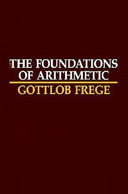 The Foundations of Arithmetic: A Logico-Mathematical Enquiry into the Concept of Number Northwestern University Press