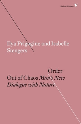 Order Out of Chaos: Man's New Dialogue with Nature Paperback Verso