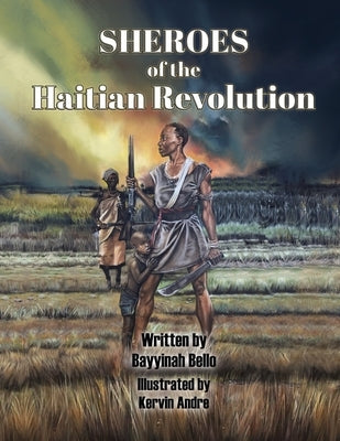 SHEROES of the Haitian Revolution Paperback Thorobred Books