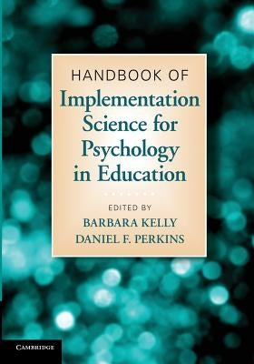 Handbook of Implementation Science for Psychology in Education Paperback Cambridge University Press