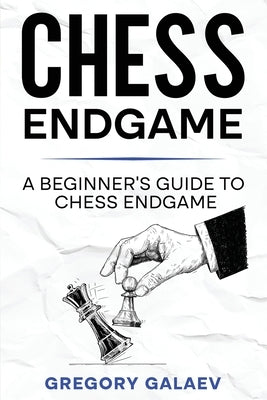 Chess Endgame: A Beginner's Guide to Chess Endgame Paperback Rivercat Books LLC