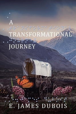 A Transformational Journey by DuBois, E. James