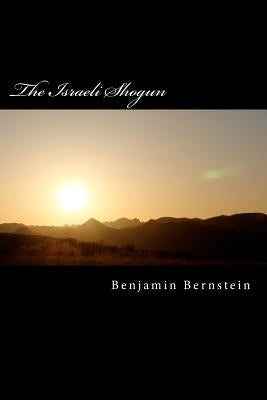 The Israeli Shogun Paperback Createspace Independent Publishing Platform
