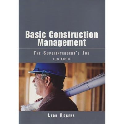 Basic Construction Management: The Superintendent's Job Paperback Builderbooks