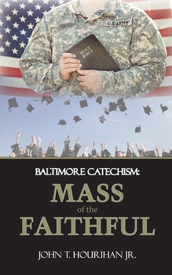 Mass of the Faithful by Hourihan, John T.