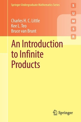 An Introduction to Infinite Products Paperback Springer