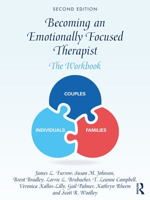 Becoming an Emotionally Focused Therapist: The Workbook Paperback Routledge