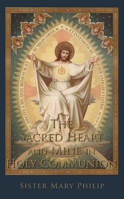 The Sacred Heart and Mine in Holy Communion: Thoughts drawn from the Titles of the Sacred Heart Paperback St. Augustine Academy Press