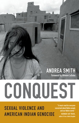 Conquest: Sexual Violence and American Indian Genocide Paperback Duke University Press