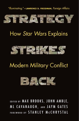 Strategy Strikes Back: How Star Wars Explains Modern Military Conflict Potomac Books