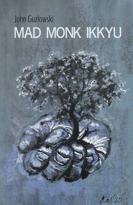 Mad Monk Ikkyu Paperback Finishing Line Press