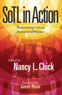 Sotl in Action: Illuminating Critical Moments of Practice Paperback Routledge