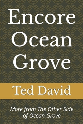 Encore Ocean Grove: More from The Other Side of Ocean Grove Paperback Independently Published
