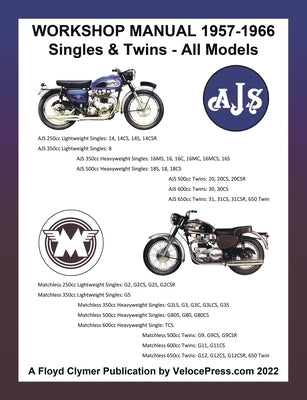 Ajs & Matchless 1957-1966 Workshop Manual All Models - Singles & Twins Paperback Veloce Enterprises, Inc.