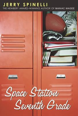 Space Station Seventh Grade: The Newbery Award-Winning Author of Maniac Magee Paperback Little, Brown Books for Young Readers