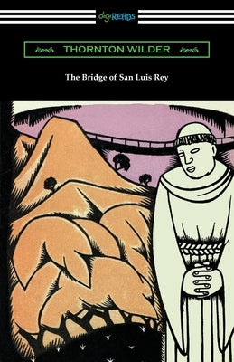 The Bridge of San Luis Rey Paperback Digireads.com