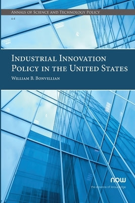 Industrial Innovation Policy in the United States Paperback Now Publishers