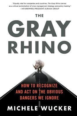 The Gray Rhino Paperback St. Martin's Press