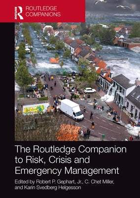 The Routledge Companion to Risk, Crisis and Emergency Management Paperback Routledge
