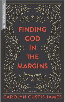 Finding God in the Margins: The Book of Ruth Paperback Lexham Press