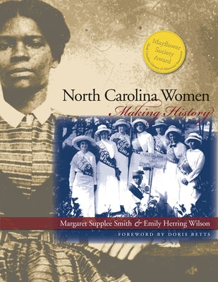 North Carolina Women: Making History Paperback University of North Carolina Press
