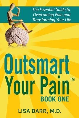 Paperback book titled "Outsmart Your Pain!" by Synergy Health Quest, LLC with a cover design featuring calming colors and pain relief imagery.