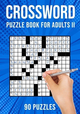 Crossword Puzzle Book for Adults II: Cross Word Activity Puzzlebook 90 Puzzles (US Version) Paperback Independently Published