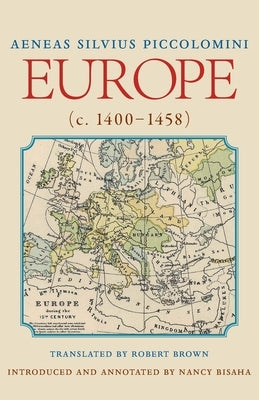 Europe (C. 1400-1458): Translated by Robert Brownintroduced and Annotated by Nancy Bisaha Paperback Catholic University of America Press