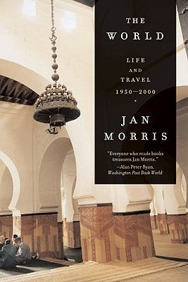 The World: Travels 1950-2000 Paperback W. W. Norton & Company
