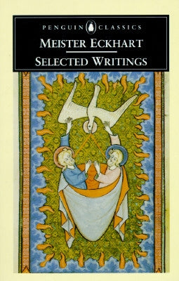 Selected Writings (Eckhart, Meister) Paperback Penguin Group