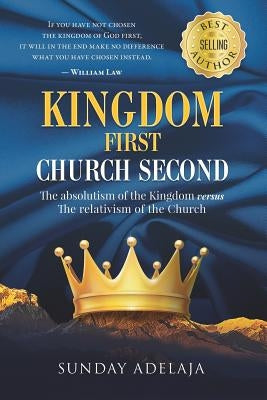 Kingdom First Church Second Paperback Independently Published