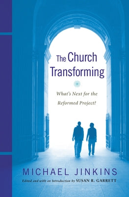 The Church Transforming Paperback Westminster John Knox Press
