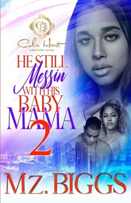 He Still Messin' With His Baby Mama 2: The Finale Paperback Independently Published