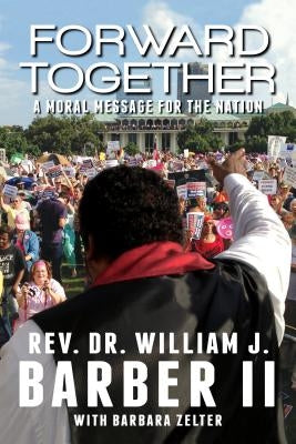 Forward Together: A Moral Message for the Nation Chalice Press