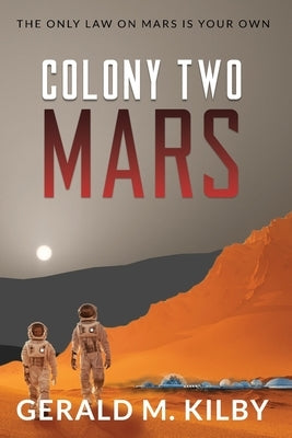 Colony Two Mars Paperback Gerald M. Kilby