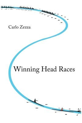 Winning Head Races Paperback Carlo Zezza