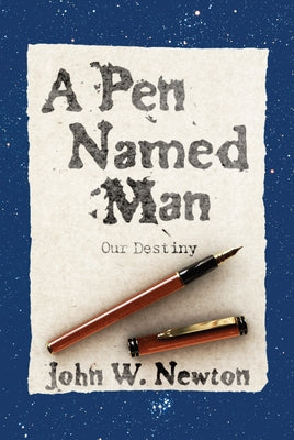 A Pen Named Man: Our Destiny Paperback Resource Publications (CA)
