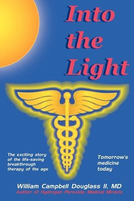 Into the Light Paperback Douglass Family Publishing LLC