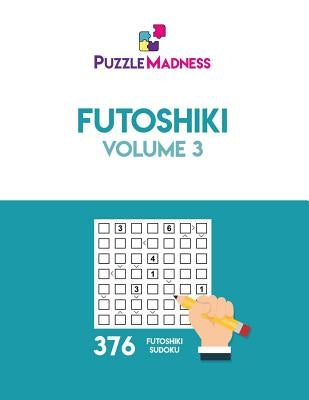 Futoshiki: Volume 3 Paperback Createspace Independent Publishing Platform