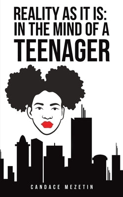 Reality As It Is: In the Mind of a Teenager Paperback Austin Macauley