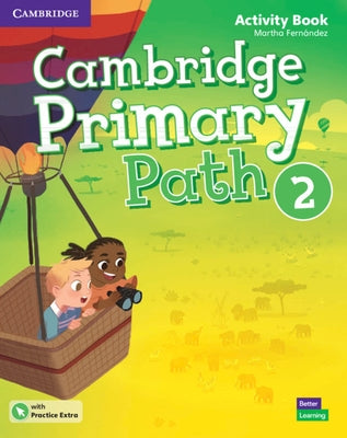 Cambridge Primary Path Level 2 Activity Book with Practice Extra Paperback Cambridge University Press