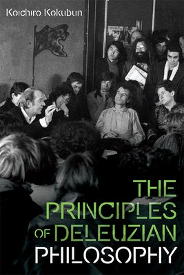 The Principles of Deleuzian Philosophy Paperback Edinburgh University Press
