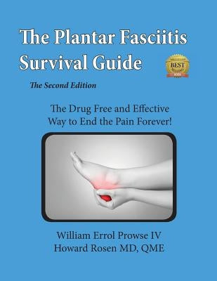 Plantar Fasciitis Survival Guide: The Ultimate Program to Beat Plantar Fasciitis! Paperback Createspace Independent Publishing Platform