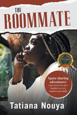 The Roommate: Space sharing adventures: experiences to give insight to every student and adult! Paperback Writers Republic LLC