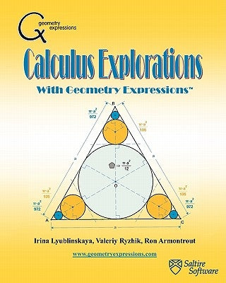 Calculus Explorations with Geometry Expressions Paperback Saltire Software, Incorporated